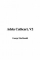 Adela Cathcart, V2 - George MacDonald