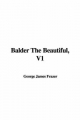 Balder The Beautiful, V1 - James Frazer  George
