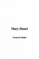 Mary Stuart - Frederich Schiller