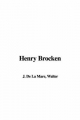 Henry Brocken - Walter Mare  J. De La