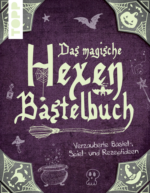 Das magische Hexen-Bastelbuch - Gudrun Schmitt