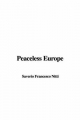 Peaceless Europe - Saverio Francesco Nitti