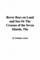 Rover Boys on Land and Sea Or The Crusoes of the Seven Islands - Arthur Winfield  M.