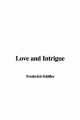 Love and Intrigue - Frederich Schiller