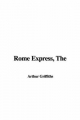 Rome Express - Arthur Griffiths
