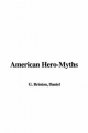 American Hero-Myths - Daniel Brinton  G.
