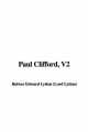 Paul Clifford, V2 - Edward Lytton  Bulwer