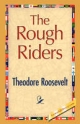 The Rough Riders Theodore IV Roosevelt Author
