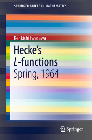 Hecke?s L-functions - Kenkichi Iwasawa