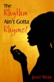 The Rhythm Ain´t Gotta Rhyme!