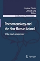 Phenomenology and the Non-Human Animal - Corinne Painter;  Corinne Painter;  Christian Lotz;  Christian Lotz