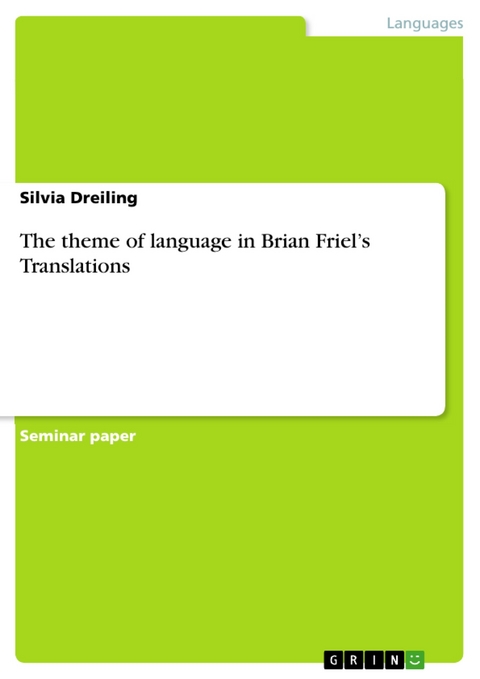 The theme of language in Brian Friel’s Translations - Silvia Dreiling