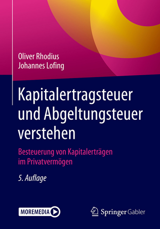 Kapitalertragsteuer und Abgeltungsteuer verstehen - Oliver Rhodius; Johannes Lofing