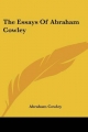 Essays of Abraham Cowley - Abraham Cowley
