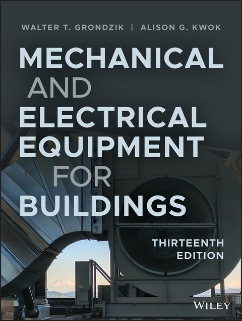 Mechanical and Electrical Equipment for Buildings -  Walter T. Grondzik,  Alison G. Kwok