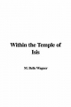 Within the Temple of Isis - M. Belle Wagner
