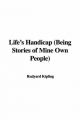 Life's Handicap (Being Stories of Mine Own People) - Rudyard Kipling