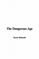 Dangerous Age - Karin Michaelis