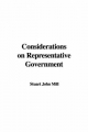 Considerations on Representative Government - Stuart John Mill
