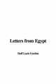 Letters from Egypt - Duff Lucie Gordon
