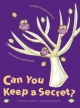 Can You Keep a Secret? - Colin Thompson; Mark Carthew