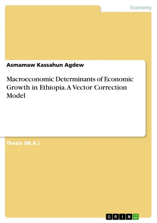 Macroeconomic Determinants of Economic Growth in Ethiopia. A Vector Correction Model - Asmamaw Kassahun Agdew