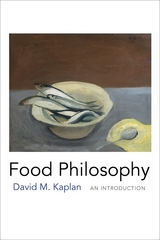 Food Philosophy -  David M. Kaplan