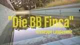 " Die BB Finca " - Giuseppe Lappanese
