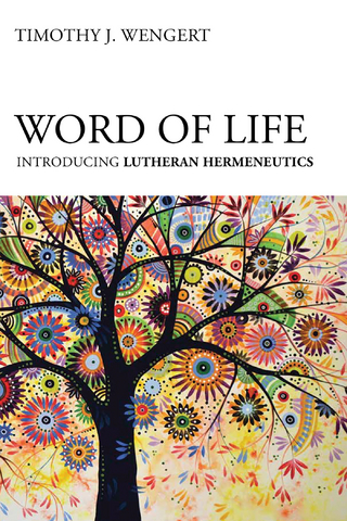 Word of Life - Timothy J. Wengert