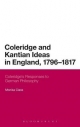 Coleridge and Kantian Ideas in England, 1796-1817 - Monika Class