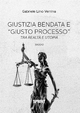 Giustizia bendata e “giusto processo̶ - Gabriele Lino Verrina