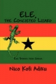 ELE, the Conceited Lizard - Nico Kofi Adiku