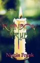Rainbow True - Nicole Frank