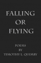 Falling or Flying - Timothy L. Quimby