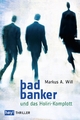 Bad Banker: und das Holiri-Komplott Will Markus Author
