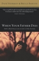 When Your Father Dies: How a Man Deals with the Loss of His Father