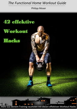 42 effektive Workout Hacks - Philipp Moser