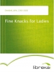 Fine Knacks for Ladies - John Dowland