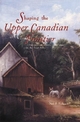 Shaping the Upper Canadian Frontier - Neil S. Forkey