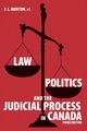 Law, Politics and the Judicial Process in Canada - Frederick L. Morton