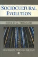 Sociocultural Evolution - Bruce G. Trigger
