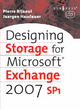 Designing Storage for Exchange 2007 SP1 - Pierre Bijaoui; Juergen Hasslauer
