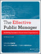 The Effective Public Manager - Steven Cohen;  William Eimicke;  Tanya Heikkila