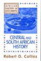 African History v. 3; Central and South African History - Robert O. Collins; Robert O. Collins