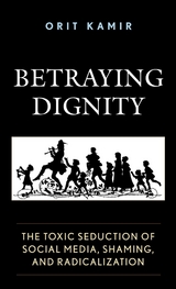 Betraying Dignity -  Orit Kamir