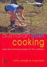 Australian Bush Cooking - Savage, Cathy; Lewis, Craig