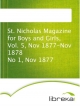 St. Nicholas Magazine for Boys and Girls, Vol. 5, Nov 1877-Nov 1878 No 1, Nov 1877