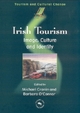 Irish Tourism: Image, Culture and Identity (Tourism and Cultural Change, 1)