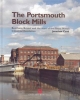 The Portsmouth Block Mills: Bentham, Brunel and the start of the Royal Navy's Industrial Revolution