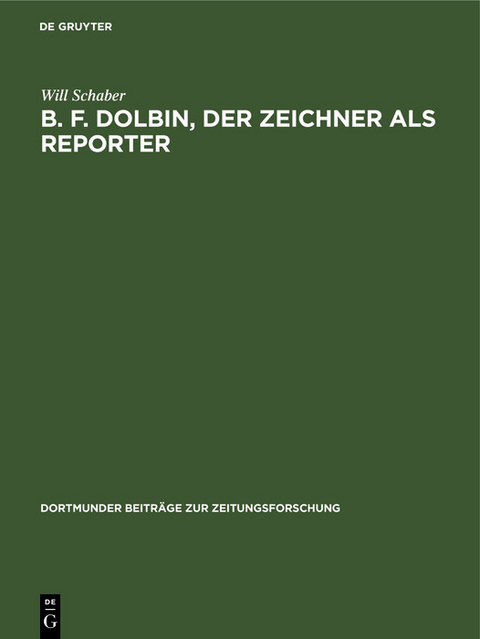 B. F. Dolbin, der Zeichner als Reporter -  Will Schaber